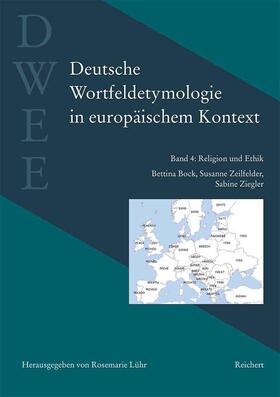 Bock / Zeilfelder / Ziegler | Deutsche Wortfeldetymologie in europäischem Kontext (DWEE) | Buch | sack.de