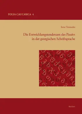 Tsintsadze |  Die Entwicklungstendenzen des Passivs in der georgischen Schriftsprache | Buch |  Sack Fachmedien