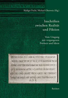 Fuchs / Oberweis |  Inschriften zwischen Realität und Fiktion. Vom Umgang mit vergangenen Formen und Ideen | Buch |  Sack Fachmedien