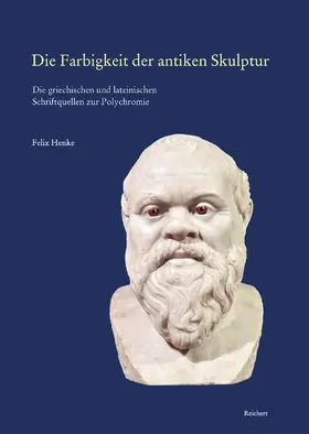 Henke |  Die Farbigkeit der antiken Skulptur | Buch |  Sack Fachmedien