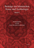 Ernst-Herzfeld-Gesellschaft e.V. / Korn / Ivren |  Beiträge zur Islamischen Kunst und Archäologie | Buch |  Sack Fachmedien