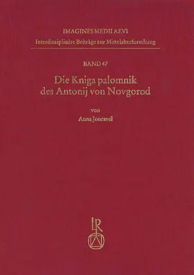 Jouravel |  Die Kniga palomnik des Antonij von Novgorod | Buch |  Sack Fachmedien