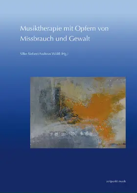 Wölfl / Siebert | Musiktherapie mit Opfern von Missbrauch und Gewalt | Buch | 978-3-95490-459-4 | sack.de