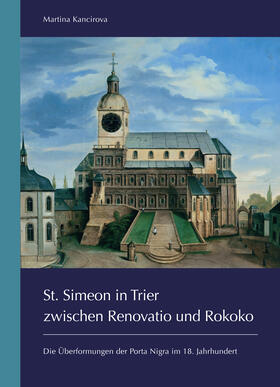 Kancirova | St. Simeon in Trier zwischen Renovatio und Rokoko | Buch | 978-3-95490-513-3 | sack.de