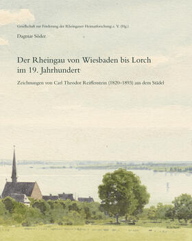 Söder / Gesellschaft zur Förderung der Rheingauer Heimatforschung e.V | Der Rheingau von Wiesbaden bis Lorch im 19. Jahrhundert | Buch | 978-3-95490-514-0 | sack.de