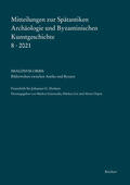 Giannoulis / Löx / Oepen |  Mitteilungen zur Spätantiken Archäologie und Byzantinischen Kunstgeschichte 8-2021 | Buch |  Sack Fachmedien
