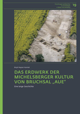 Regner-Kamlah |  Das Erdwerk der Michelsberger Kultur von Bruchsal „Aue“ | Buch |  Sack Fachmedien