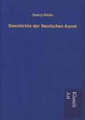 Dehio |  Geschichte der Deutschen Kunst | Buch |  Sack Fachmedien