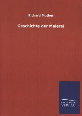 Muther |  Geschichte der Malerei | Buch |  Sack Fachmedien