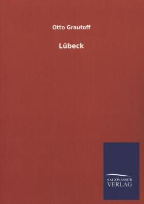 Grautoff |  Lübeck | Buch |  Sack Fachmedien