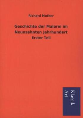 Muther |  Geschichte der Malerei im Neunzehnten Jahrhundert | Buch |  Sack Fachmedien