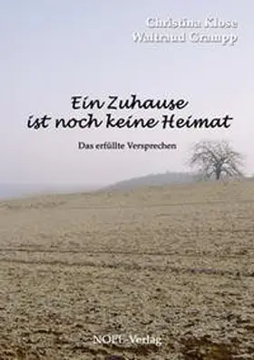 Klose / Grampp |  Ein Zuhause ist noch keine Heimat | Buch |  Sack Fachmedien