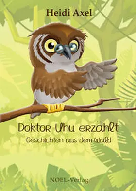 Axel |  Doktor Uhu erzählt | Buch |  Sack Fachmedien