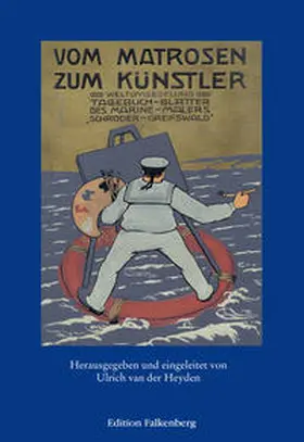 Schröder-Greifswald / Heyden |  Vom Matrosen zum Künstler | Buch |  Sack Fachmedien
