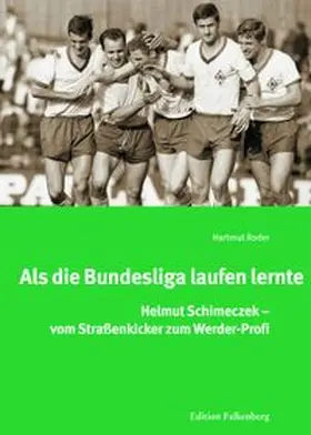 Roder |  Als die Bundesliga laufen lernte | Buch |  Sack Fachmedien