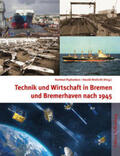 Pophanken / Harald |  Technik und Wirtschaft in Bremen und Bremerhaven nach 1945 | Buch |  Sack Fachmedien