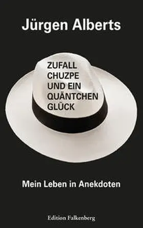 Jürgen |  Zufall, Chuzpe und ein Quäntchen Glück | Buch |  Sack Fachmedien