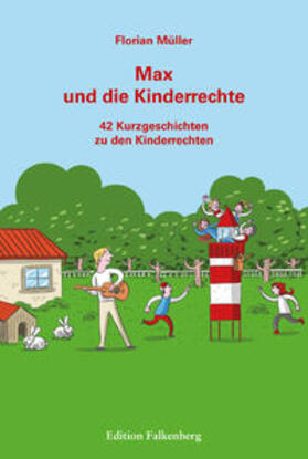 Müller | Max und die Kinderrechte | Buch | 978-3-95494-285-5 | sack.de