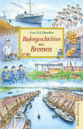 Dünnbier / Sundmaeker |  Hafengeschichten aus Bremen | Buch |  Sack Fachmedien