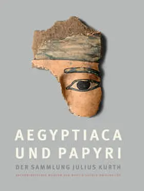 Lehmann / Fischer-Elfert |  Aegyptiaca und Papyri der Sammlung Julius Kurth | Buch |  Sack Fachmedien