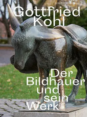 Fröhlich-Schauseil / Sächsische Landesstelle für Museumswesen / Mieth |  Gottfried Kohl (1921–2012) | Buch |  Sack Fachmedien