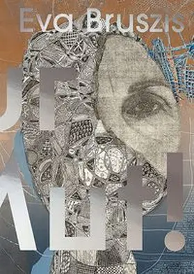 Kunstmuseum Erfurt, Angermuseum / Nowak / Werner |  Eva Bruszis. Nur Mut! | Buch |  Sack Fachmedien