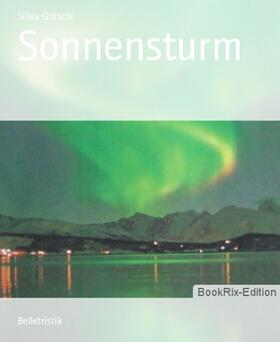 Götschi |  Sonnensturm | eBook | Sack Fachmedien
