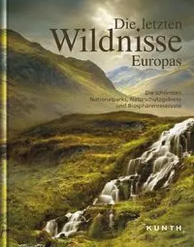  Die letzten Wildnisse Europas | Buch |  Sack Fachmedien