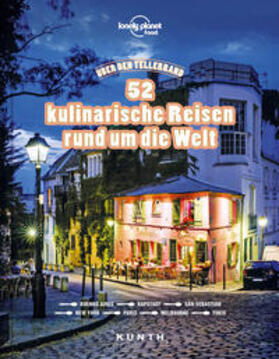  Über den Tellerrand - 52 kulinarische Reisen rund um die Welt (Lonely Planet) | Buch |  Sack Fachmedien