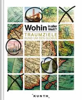  Wohin in aller Welt? Traumziele rund um den Globus | Buch |  Sack Fachmedien