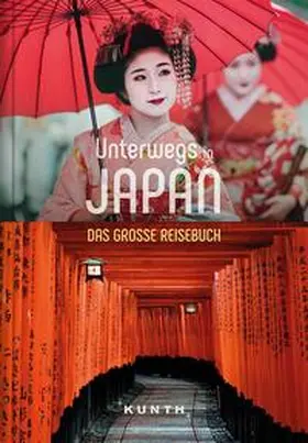 Ingala / KUNTH Verlag |  KUNTH Unterwegs in Japan | Buch |  Sack Fachmedien