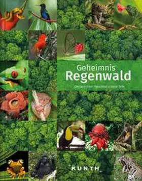 KUNTH Bildband Geheimnis Regenwald | Buch |  Sack Fachmedien