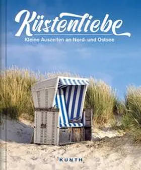 Verlag / Kunth Verlag / Ottinger |  Küstenliebe | Buch |  Sack Fachmedien