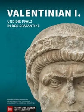 Schubert / von Berg / Himmelmann |  Valentinian I. und die Pfalz in der Spätantike | Buch |  Sack Fachmedien