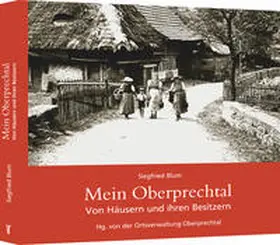 Blum / Ortsverwaltung Oberprechtal |  Mein Oberprechtal | Buch |  Sack Fachmedien