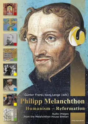 Lange / Europäische Melanchthon-Akademie Bretten / Günter |  Philipp Melanchthon - Humanism - Reformation | Buch |  Sack Fachmedien