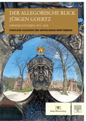 Staatliche Schlösser und Gärten Baden-Württemberg |  Der allegorische Blick. Jürgen Goertz | Buch |  Sack Fachmedien
