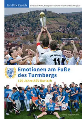 Rausch |  Emotionen am Fuße des Turmbergs | Buch |  Sack Fachmedien