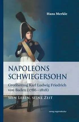 Merkle |  Napoleons Schwiegersohn | Buch |  Sack Fachmedien