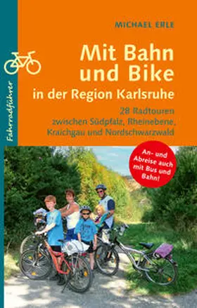 Erle |  Mit Bahn und Bike in der Region Karlsruhe | Buch |  Sack Fachmedien