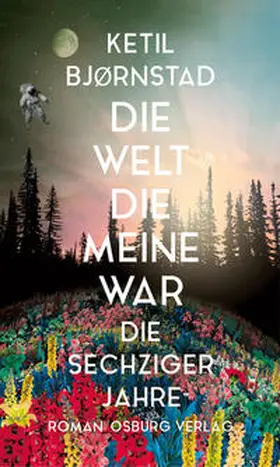 Bjoernstad / Bjørnstad |  Die Welt, die meine war | Buch |  Sack Fachmedien