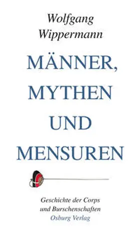 Wippermann | Männer, Mythen und Mensuren | Buch | 978-3-95510-183-1 | sack.de