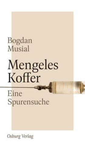 Musial / Musial | Mengeles Koffer | Buch | 978-3-95510-200-5 | sack.de