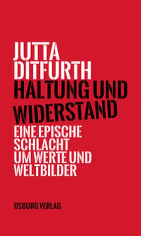 Ditfurth |  Haltung und Widerstand | Buch |  Sack Fachmedien