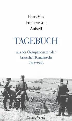 Aufseß / Arand |  Tagebuch aus der Okkupationszeit der britischen Kanalinseln | eBook | Sack Fachmedien