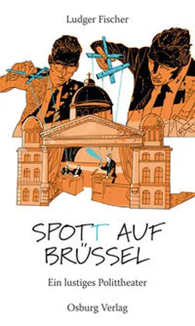Fischer |  Spot(t) auf Brüssel | Buch |  Sack Fachmedien