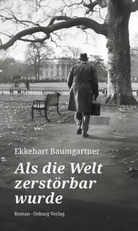 Baumgartner |  Als die Welt zerstörbar wurde | Buch |  Sack Fachmedien