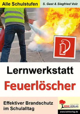 Gast / Volz |  Lernwerkstatt Feuerlöscher | Buch |  Sack Fachmedien