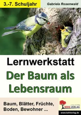 Rosenwald |  Lernwerkstatt Der Baum als Lebensraum | Buch |  Sack Fachmedien