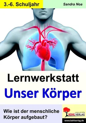 Noa |  Lernwerkstatt Unser Körper | eBook | Sack Fachmedien